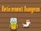 Joc Retirement Dungeon on-line
