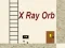 Joc X Ray Orb on-line