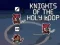 Joc Knights of the Holy Loop on-line