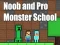 Joc Noob and Pro Monster School on-line