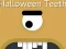 Joc Halloween Teeth on-line