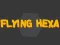 Joc Flying Hexa on-line