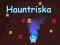 Joc Hauntriska on-line