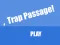 Joc Trap Passage on-line