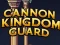 Joc Cannon Kingdom Guard on-line