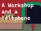 Joc A Workshop and a Telephone on-line