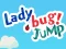 Joc Lady Bug! Jump on-line