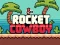 Joc Rocket Cowboy on-line