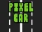 Joc Pixel Car on-line
