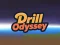 Joc Drill Odyssey on-line