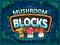 Joc Mushroom blocks on-line