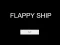 Joc Flappy Ship on-line