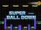 Joc Super Ball Down on-line