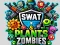 Joc SWAT & Plants vs Zombies on-line