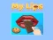 Joc My Lips on-line
