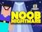 Joc Noob Nightmare Arcade on-line
