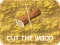 Joc Cut The Wood on-line