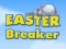 Joc Easter Breaker on-line