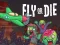 Joc Fly or Die on-line