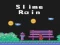 Joc Slime Rain on-line