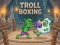 Joc Troll Boxing on-line
