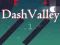 Joc Dash Valley on-line