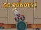 Joc Go Robots 1 on-line