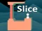 Joc Slice on-line