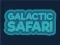 Joc Galactic Safari on-line