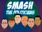 Joc Smash the Politicians on-line