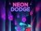 Joc Neon Dodge on-line