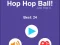 Joc Hop Hop Ball on-line