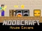 Joc Noobcraft House Escape on-line