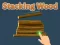 Joc Stacking Wood on-line