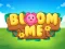 Joc Bloom Me on-line