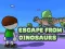 Joc Escape From Dinosaurs on-line