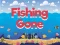 Joc Fishing Gone on-line
