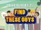 Joc Find These Guys on-line