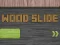 Joc Wood Slide on-line