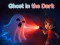 Joc Ghost in the Dark on-line