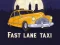 Joc Fast Lane Taxi on-line