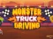 Joc Monster Truck Driving on-line