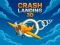 Joc Crash Landing 3D on-line