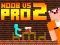 Joc Noob vs Pro 2 Jailbreak on-line