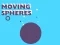 Joc Moving Spheres on-line