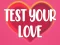 Joc Test Your Love on-line