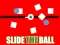 Joc Slide The Ball on-line