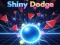 Joc Shiny Dodge on-line