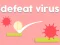 Joc Defeat Virus on-line