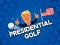 Joc Presidential Golf on-line